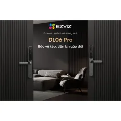 Khóa Vân Tay EZVIZ DL06/DL06 Pro - Phù Hợp Cửa Nhôm, Khóa Từ Xa Qua App, Vân Tay, Thẻ Từ, Mật Khẩu 6