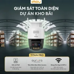 Camera Wifi IMOU TITAN PRO U7LP 6MP 3K+ Siêu Nét, Công Nghệ Aurora, AIgo Play, Xoay 360 Độ, AI 5