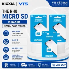 Thẻ Nhớ Micro SD KIOXIA 32GB/64GB/128GB Exceria, Tốc Độ Cao, Hàng Chính Hãng - VTS Việt Nam 2