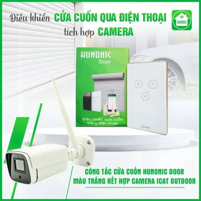 Combo Công Tắc Cửa Cuốn Hunonic Màu Trắng Kết Hợp Camera Icat Outdoor
