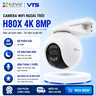 Camera Wifi EZVIZ H80X 4K 8MP, H8X 2K+ 4MP, H8 Pro 5MP, Xoay 360, Đàm Thoại 2 Chiều, Có Màu Ban Đêm