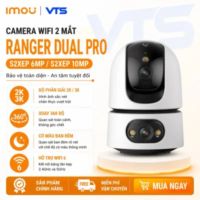 Camera Wifi IMOU 2 Mắt Ranger Dual Pro S2XEP 6MP/10MP, Ranger Dual S2XP 6MP/10MP, Xoay 360 Độ, Đàm Thoại 2 Chiều