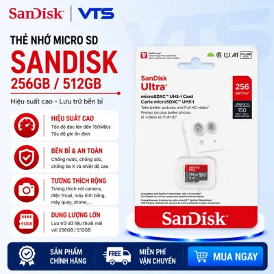 Thẻ nhớ MicroSDXC SanDisk 256GB / 512GB Ultra A1 C10 U1 UHS-I 150MB/s, Chuyên Dùng Cho Camera, Bảo hành 7 Năm