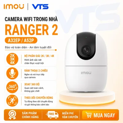 Camera Wifi IMOU Ranger 2 A32EP/A52P, Ranger 2 Pro, Ranger Mini K2MP 3MP/5MP, Xoay 360 độ, Đàm Thoại