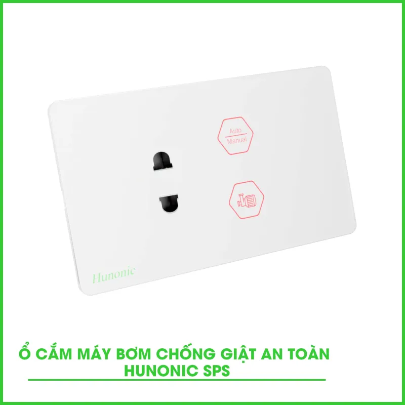 Ổ Cắm Máy Bơm Chống Giật An Toàn Hunonic SPS