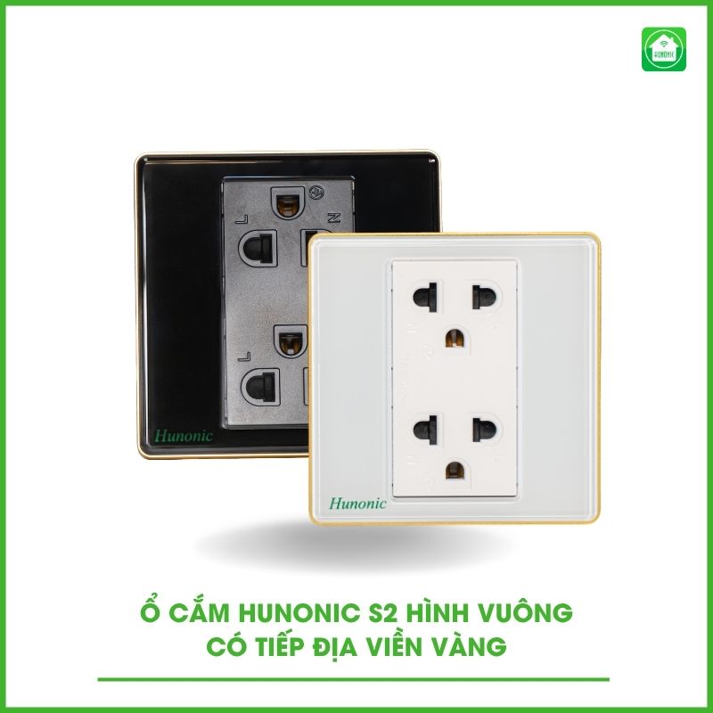 Ổ Cắm Hunonic S2 Có Tiếp Địa Viền Vàng Hình Vuông