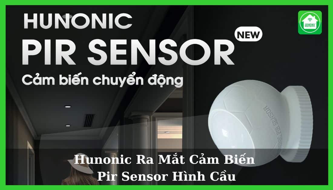 Cảm Biến Chuyển Động BLE Hunonic Pir Sensor Hình Cầu 3