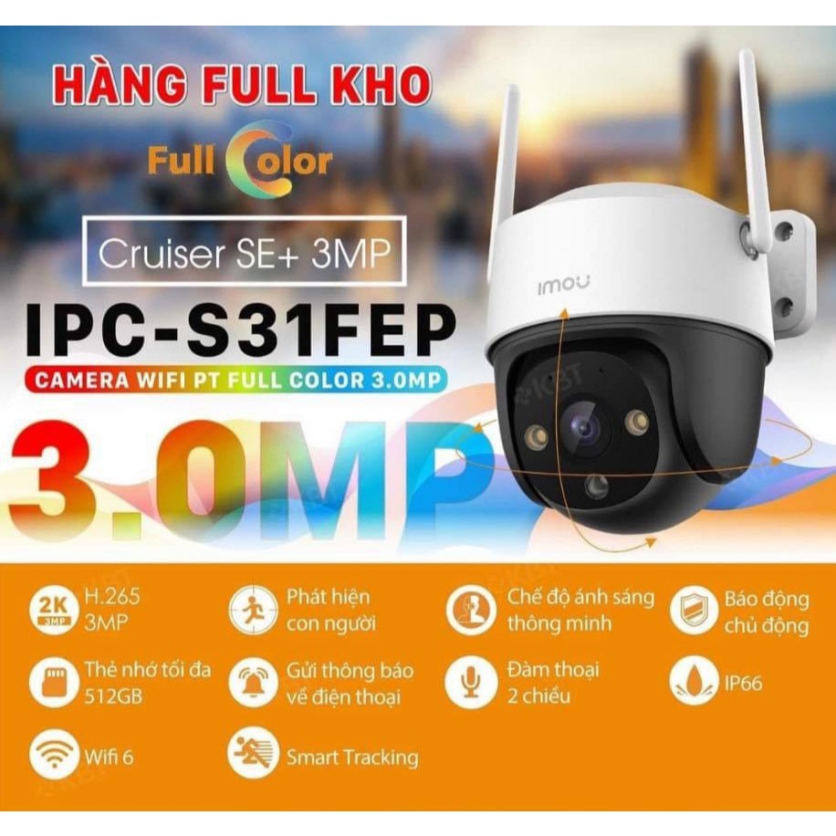 Camera Wifi IMOU CRUISER SE+ S31FEP 3MP/S51FEP 5MP Xoay 360 Độ, Đàm Thoại 2 Chiều, Full Color 7