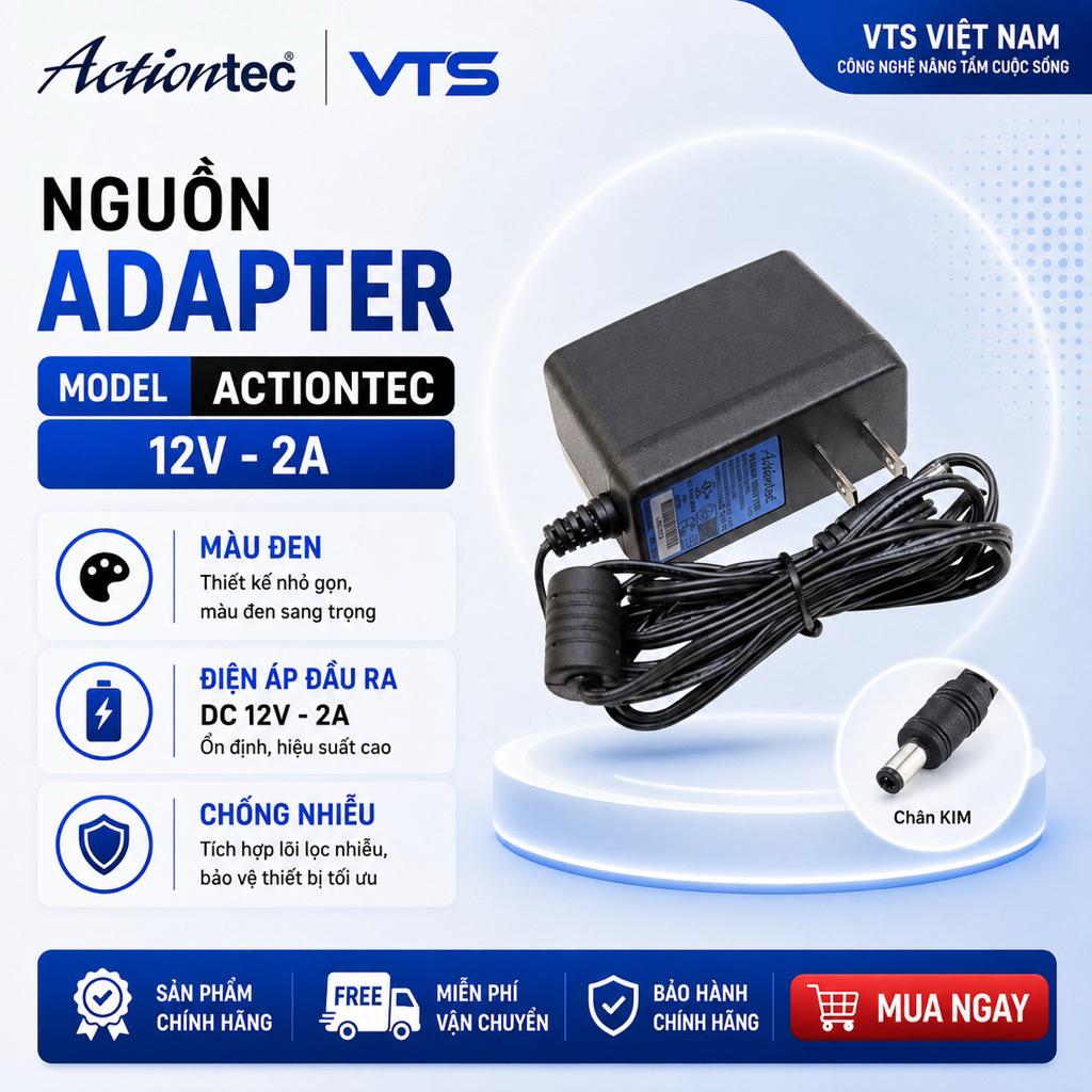 Nguồn 12V - 2A/12V - 2.5A Actiontec - Nguồn Adapter Chuyên Dùng Cho Camera - VTS Việt Nam 2